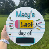 Personalized Interchangable First & Last Day of School Sign