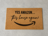 Yes Amazon This House Again Funny Doormat