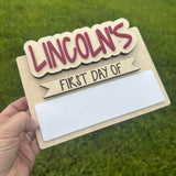 Personalized First & Last Day of School Sign| Reusable Dry Erase School Picture Prop